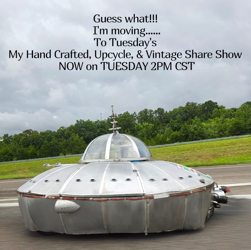 Today Hand Crafted Upcycled, Vintage SHARE SHOW Tuesday 6pm - Picture 4 of 16